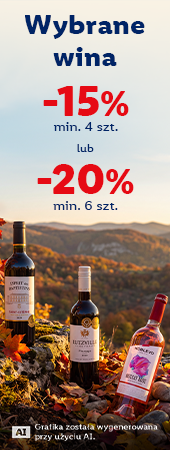 Wybrane wina - 15% przy min. 4 szt. lub - 20% min. 6 szt. 