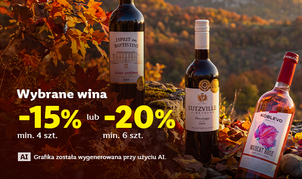 Wybrane wina - 15% przy min. 4 szt. lub - 20% min. 6 szt. 
