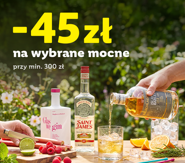 Wybrane alkohole mocne -45 zł przy min. 300 zł