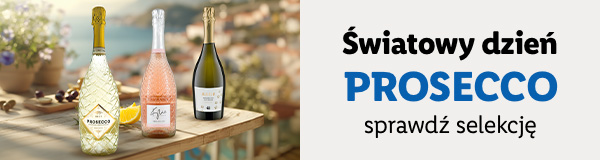 Światowy dzień prosecco; sprawdź selekcję