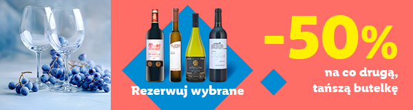 -50% na co drugą, tańszą butelkę; Rezerwuj wybrane