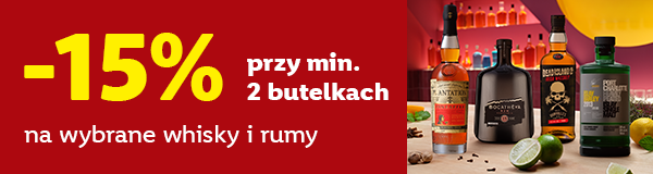 - 15 % przy min. 2 butelkach, na wybrane whisky i rumy!