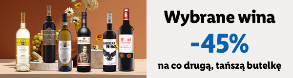 Wybrane wina minus 45% na co drugą, tańszą butelkę